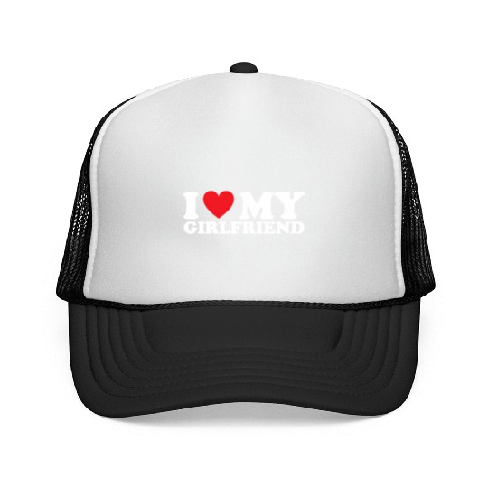 I Love My Girlfriend I Heart My Girlfriend Trucker Caps