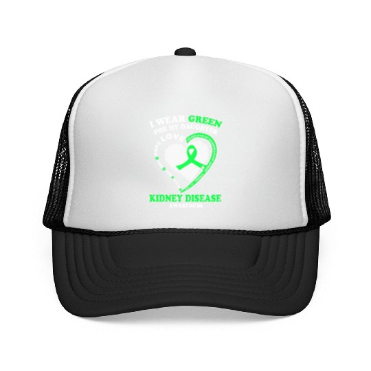 I Wear Green For My Daughter Kidney Disease Trucker Caps