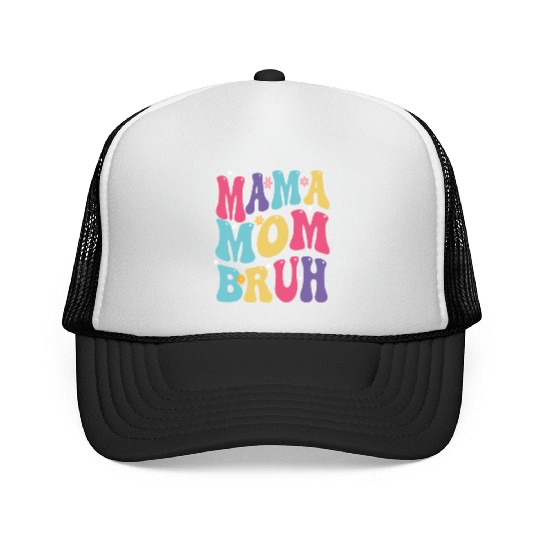 MAMA MOM BRUH Trucker Caps