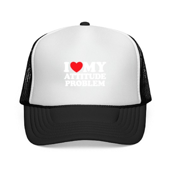 I Love My Attitude Problem Trucker Caps