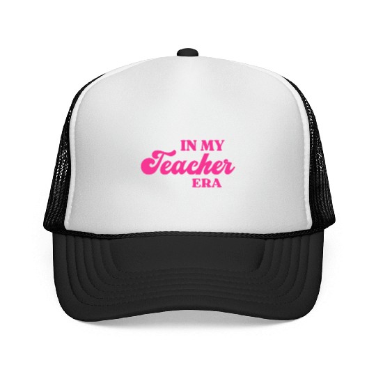 In My Teacher Era Trucker Caps
