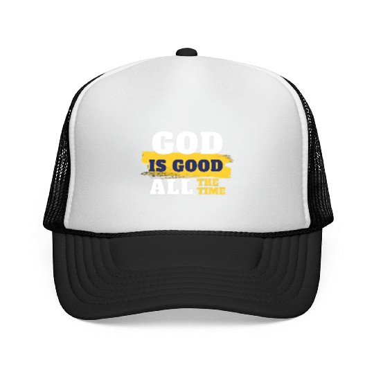 God is good all the time Trucker Caps