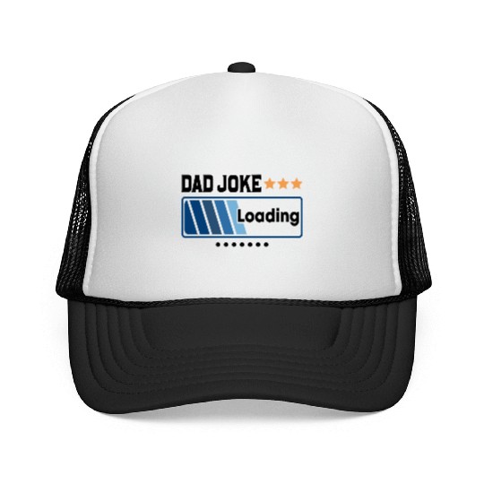 Dad Joke Loading... Trucker Caps