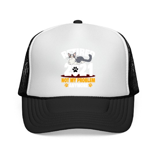Not My Problem Anymore Cat Lover Retirement Design Trucker Caps