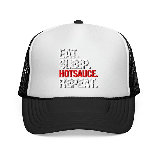 Eat Sleep Hotsauce Repeat For cy Hot Sauce Trucker Caps