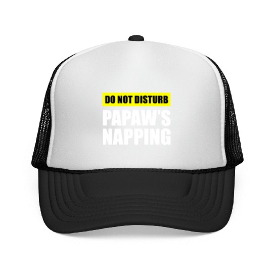 Do Not Disturb Papaw'S Napg Trucker Caps
