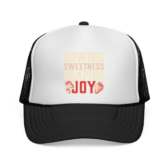 Strawberry Farmer, Sowing Sweetness Reaping Joy Trucker Caps