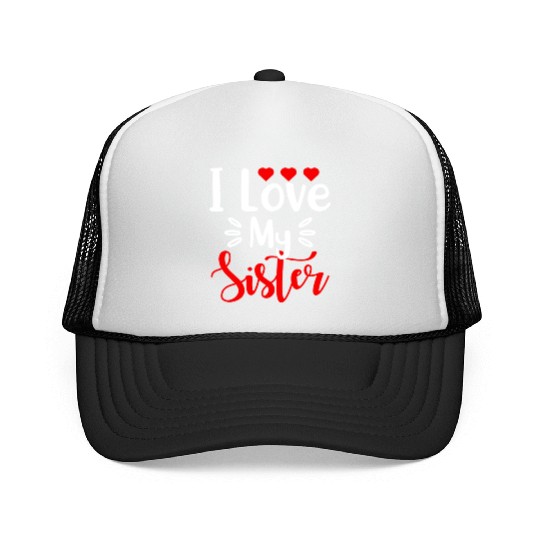 Best Sister Ever Sissy Sisterhood Greatest Sister Trucker Caps