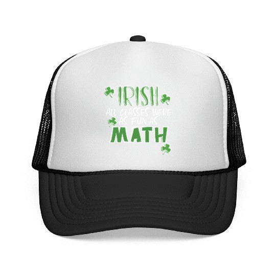 St Patric Day Math Teacher Student Irish Pun Trucker Caps
