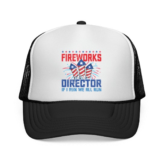 Fireworks director if i run we all run Trucker Caps