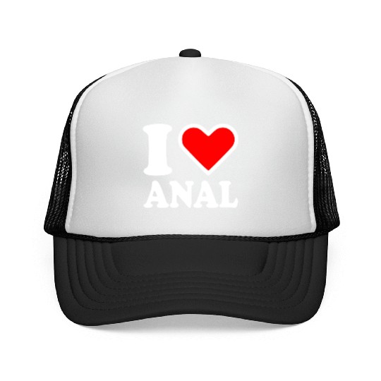 I love anal Trucker Caps
