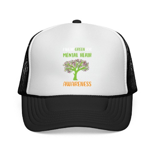 I Wear Green For Mental Health Awareness Trucker Caps