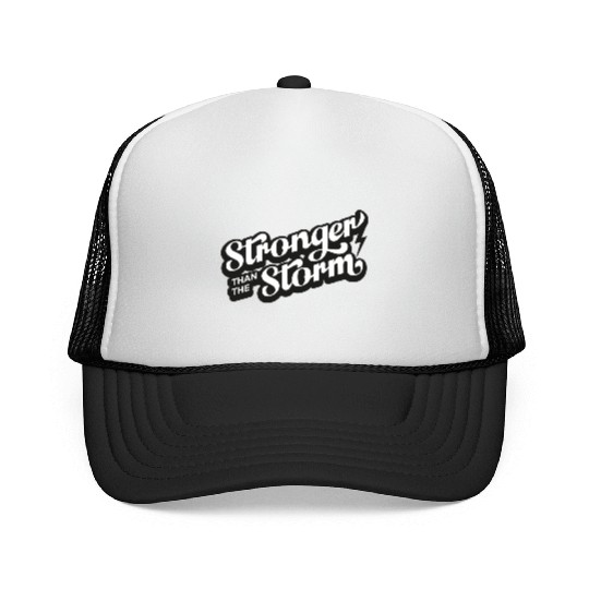 Strong people gifts Stronger than the Storm Trucker Caps