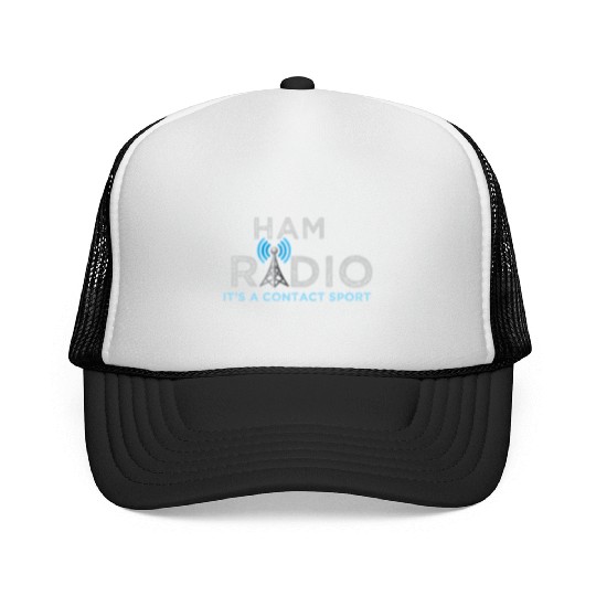 Ham Radio Its A Contact Sport Ham Radio Trucker Caps