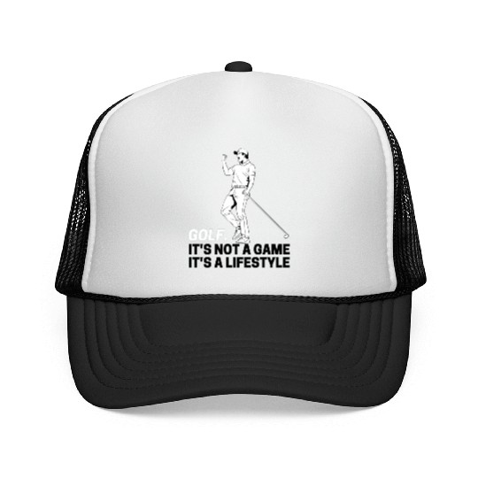 Golf is not a game, its a lifestyle Trucker Caps