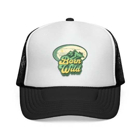 born wild; nature; wilderness; Trucker Caps