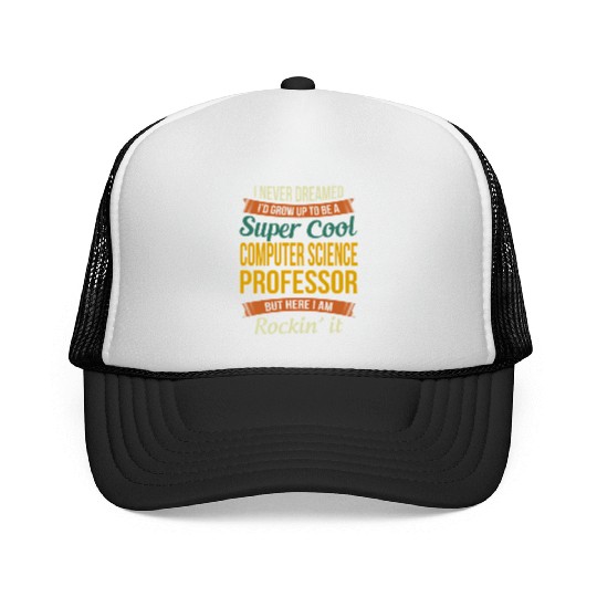 Computer Science Professor - Appreciation Trucker Caps