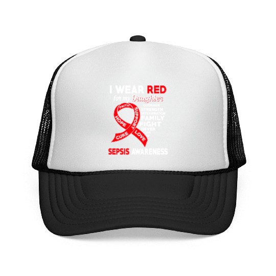 I Wear Red For My Daughter Sepsis Awareness Trucker Caps