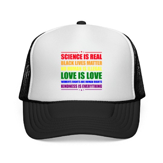 Science Is Real Kindness Is Everything Trucker Caps
