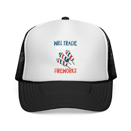 Will Trade Brother For Fireworks Funny 4th Of July Trucker Caps