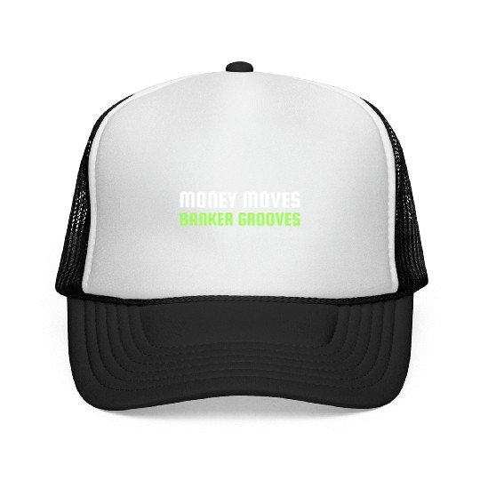 MONEY MOVES BANKER GROOVES Trucker Caps