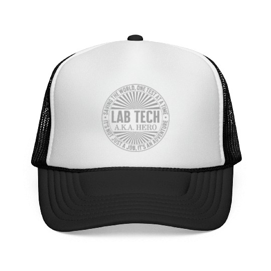Science Trucker Caps, Lab Tech AKA Hero Saving The World