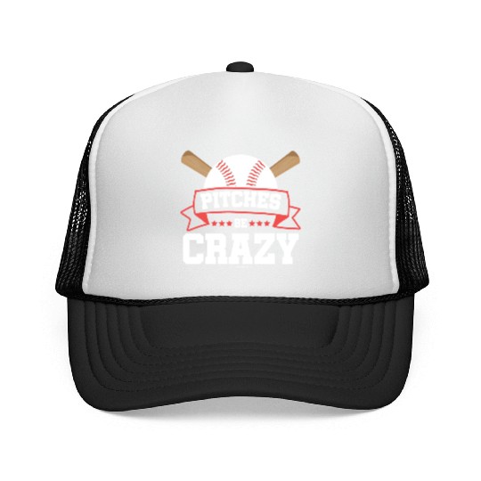 Pitches Be Crazy Baseball Lover Trucker Caps