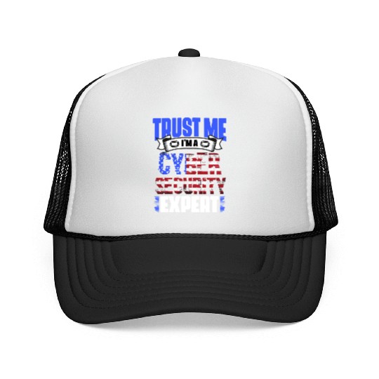 Trust Me I m A Patriotic Cybersecurity Cyber Trucker Caps