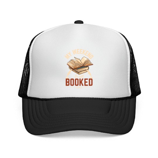 My Weekend Is All Booked Book Lovers Gift For Trucker Caps
