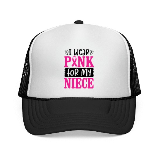 I Wear Pink For My Niece Trucker Caps