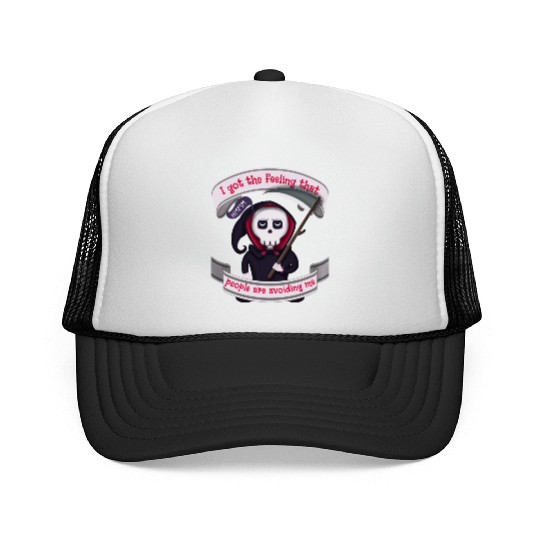 People Are Avoiding Me Grim Reaper Trucker Caps