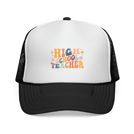 Groovy High School Teacher Highschool Teaching Trucker Caps