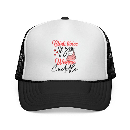 Blink Twice If You Wanna Cuddle Cat Lover Trucker Caps