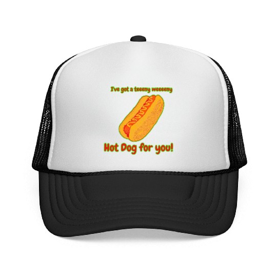 I've Got a Hot Dog For You! Trucker Caps