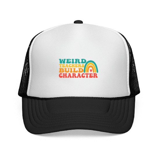 groovy Weird Build Character teacher appreciation Trucker Caps
