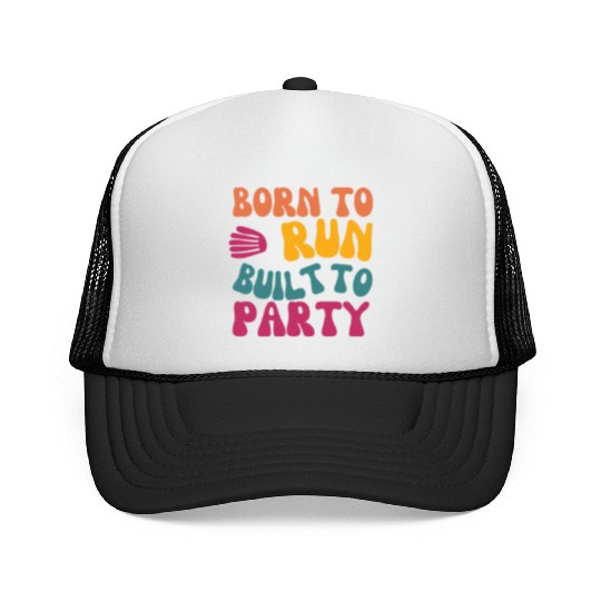 Birthday Gift For Her Born To Run Built To Party C Trucker Caps
