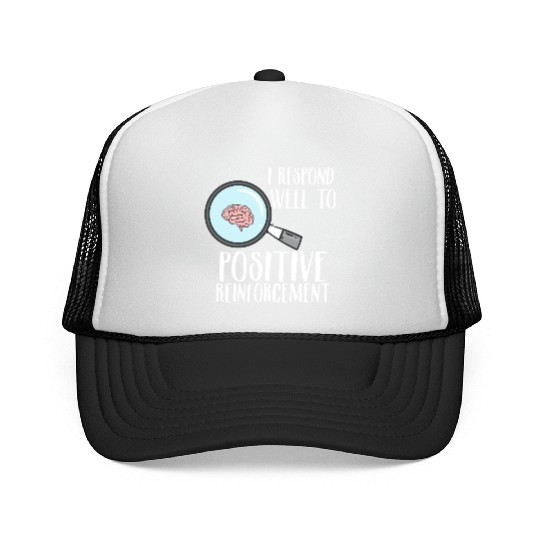 Positive Reinforcement Trucker Caps
