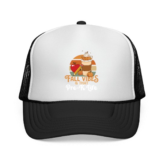 Fall Vibes That Pre-K Life Preschool Teacher Trucker Caps