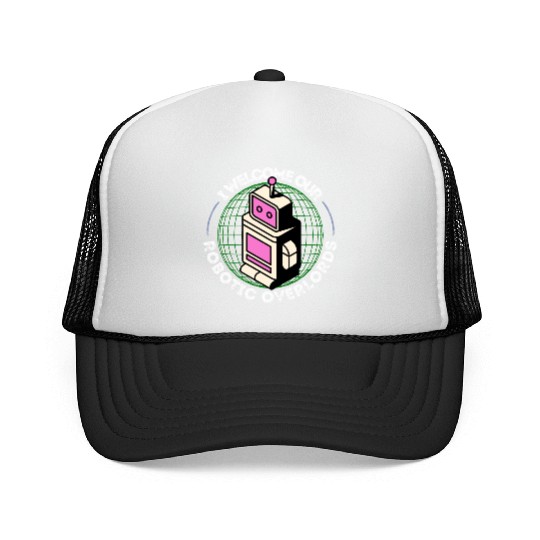 I Welcome Our Robotic Overlords Retro Robot Trucker Caps