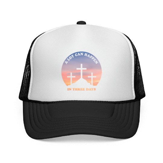 A Lot Can Happen In Three Days Christian Easter Trucker Caps