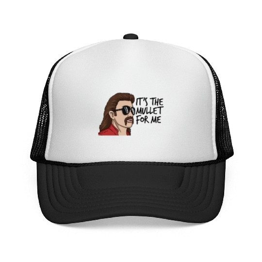 It's The Mullet For Me Mullet Redneck Men's Mullet Trucker Caps