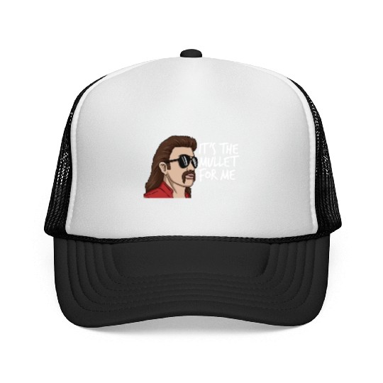 It's The Mullet For Me Mullet Redneck Men's Mullet Trucker Caps
