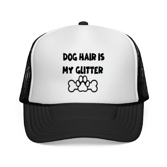 Dog hair is my glitter ,dogs lover , cute , paw Trucker Caps