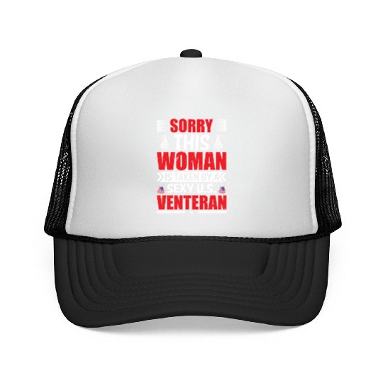 Sorry This Woman Is Taken By A Sexy U S Venteran Trucker Caps