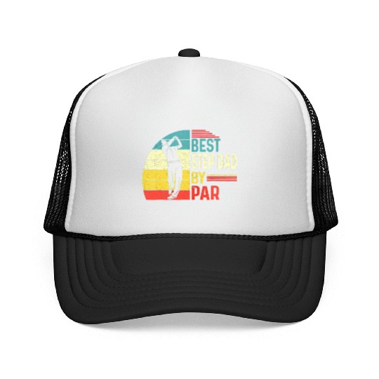 Best Step Dad By Par Daddy Father Day Trucker Caps