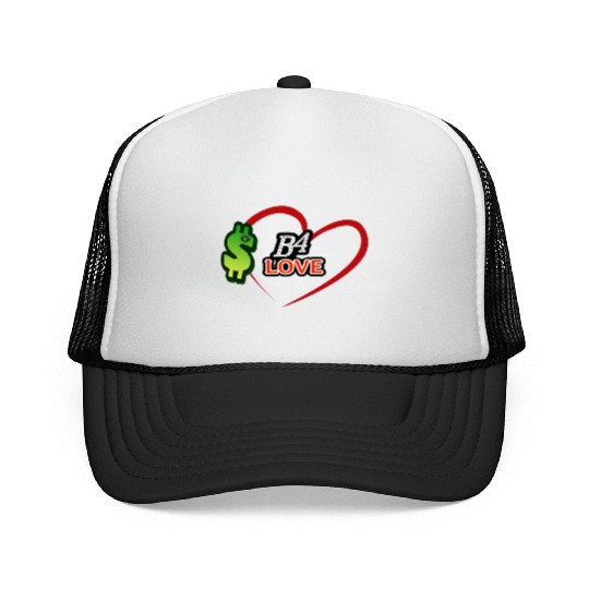 Money B4 Love, $-before Love Trucker Caps