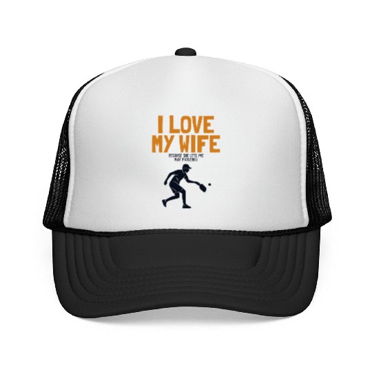 I Love My Wife Pickleball Coach Player Pro Team Trucker Caps