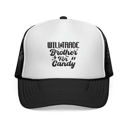 Will take brother for candy black Trucker Caps