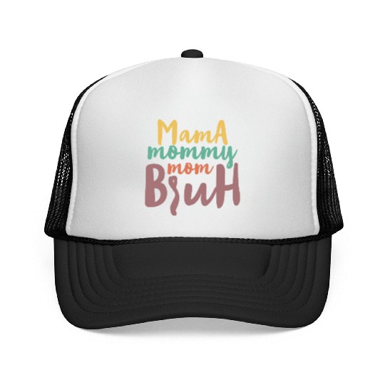 Mama Mommy Mom Bruh Trucker Caps