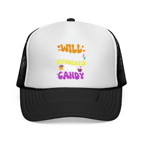 Will Trade Students For Candy Teacher Halloween Trucker Caps
